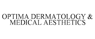 OPTIMA DERMATOLOGY & MEDICAL AESTHETICS