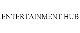 ENTERTAINMENT HUB