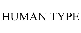 HUMAN TYPE