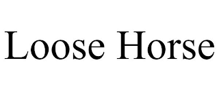 LOOSE HORSE