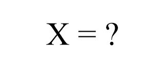 X = ?