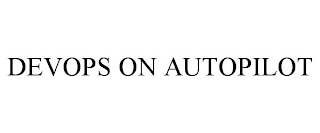 DEVOPS ON AUTOPILOT