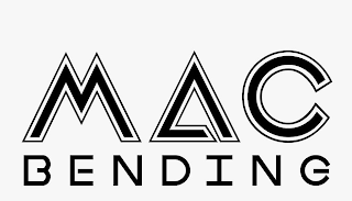 MAC BENDING