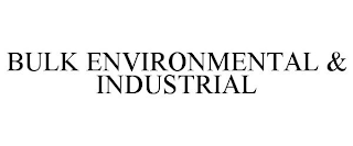 BULK ENVIRONMENTAL & INDUSTRIAL