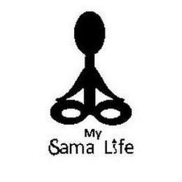 MY SAMA LIFE