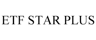 ETF STAR PLUS