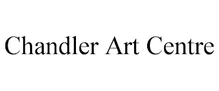 CHANDLER ART CENTRE