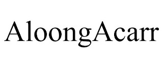 ALOONGACARR