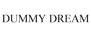 DUMMY DREAM