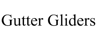 GUTTER GLIDERS