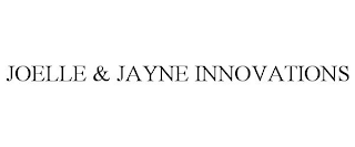 JOELLE & JAYNE INNOVATIONS