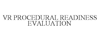 VR PROCEDURAL READINESS EVALUATION