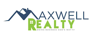 MAXWELL REALTY DOING BUSINESS GOD'S WAY