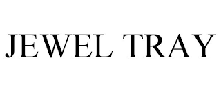 JEWEL TRAY