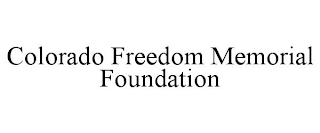 COLORADO FREEDOM MEMORIAL FOUNDATION