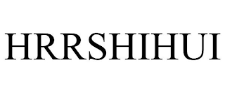 HRRSHIHUI