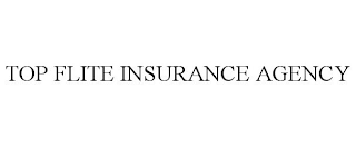 TOP FLITE INSURANCE AGENCY