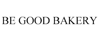 BE GOOD BAKERY