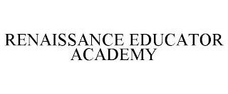 RENAISSANCE EDUCATOR ACADEMY