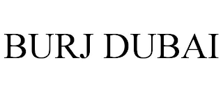 BURJ DUBAI