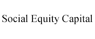 SOCIAL EQUITY CAPITAL