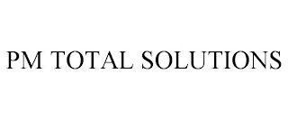 PM TOTAL SOLUTIONS