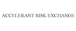 ACCELERANT RISK EXCHANGE