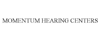 MOMENTUM HEARING CENTERS