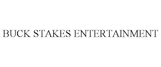 BUCK STAKES ENTERTAINMENT