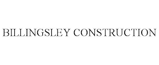 BILLINGSLEY CONSTRUCTION