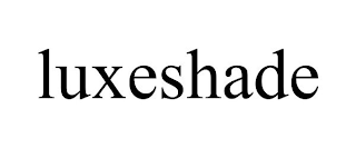 LUXESHADE