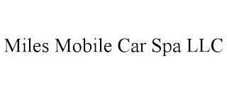 MILES MOBILE CAR SPA LLC