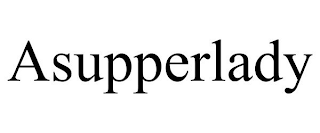 ASUPPERLADY