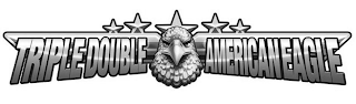 TRIPLE DOUBLE AMERICAN EAGLE