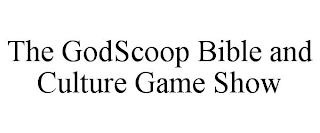 THE GODSCOOP BIBLE AND CULTURE GAME SHOW