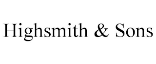 HIGHSMITH & SONS