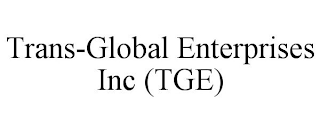 TRANS-GLOBAL ENTERPRISES INC (TGE)