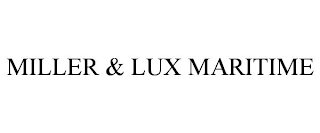 MILLER & LUX MARITIME