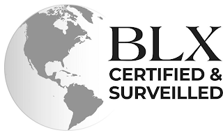 BLX CERTIFIED & SURVEILLED