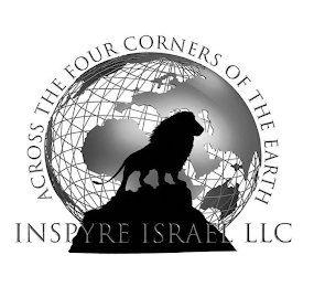 INSPYRE ISRAEL LLC ACROSS THE FOUR CORNERS OF THE EARTH