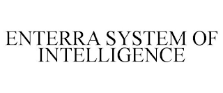 ENTERRA SYSTEM OF INTELLIGENCE