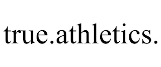 TRUE.ATHLETICS.