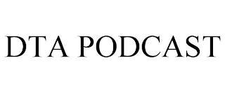 DTA PODCAST