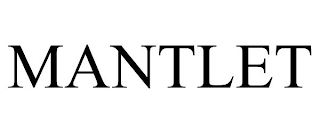 MANTLET