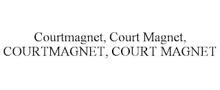 COURTMAGNET, COURT MAGNET, COURTMAGNET, COURT MAGNET