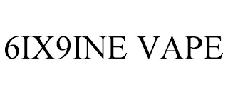 6IX9INE VAPE