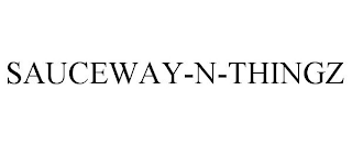 SAUCEWAY-N-THINGZ