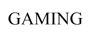 GAMING
