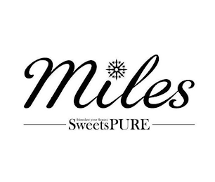 MILES STIMULATE YOUR SENSES SWEETSPURE