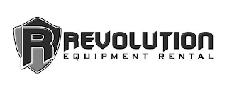 R REVOLUTION EQUIPMENT RENTAL